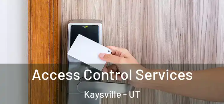 Access Control Services Kaysville - UT