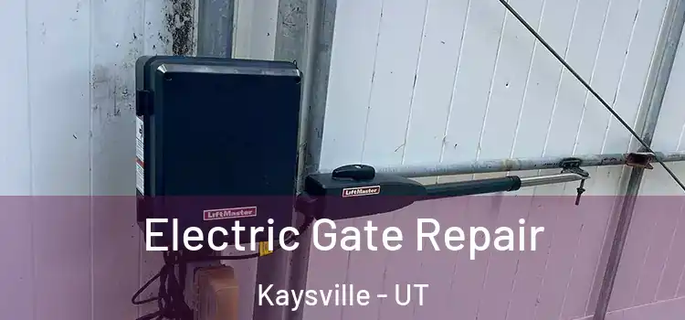  Electric Gate Repair Kaysville - UT
