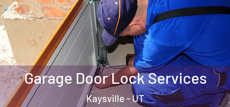 Garage Door Lock Services Kaysville - UT