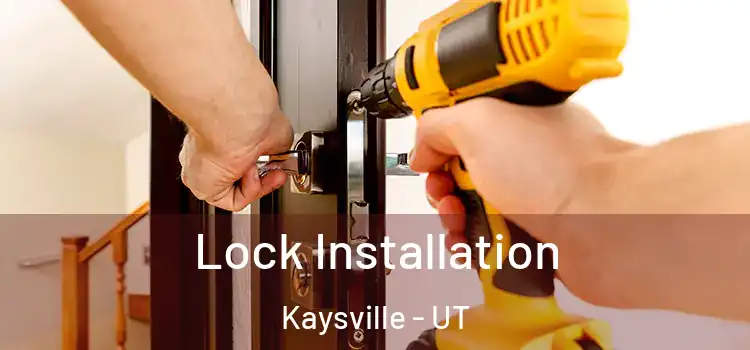 Lock Installation Kaysville - UT