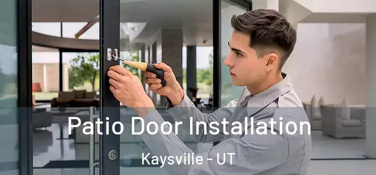 Patio Door Installation Kaysville - UT