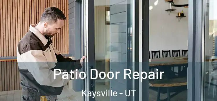 Patio Door Repair Kaysville - UT