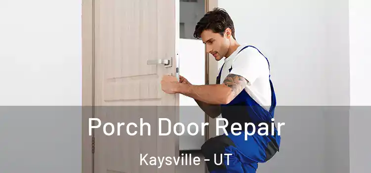  Porch Door Repair Kaysville - UT
