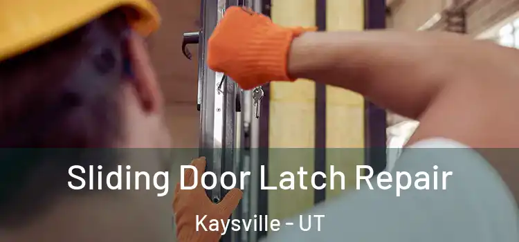 Sliding Door Latch Repair Kaysville - UT