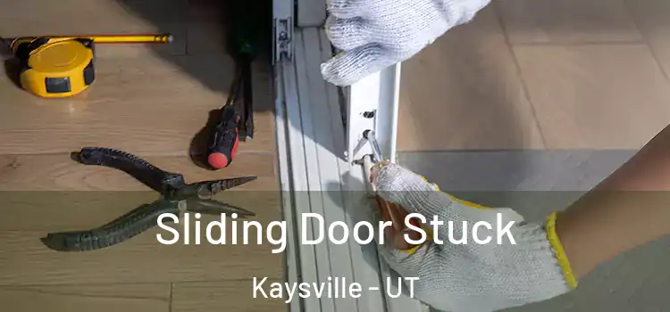 Sliding Door Stuck Kaysville - UT